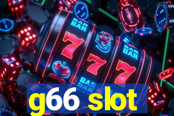 g66 slot