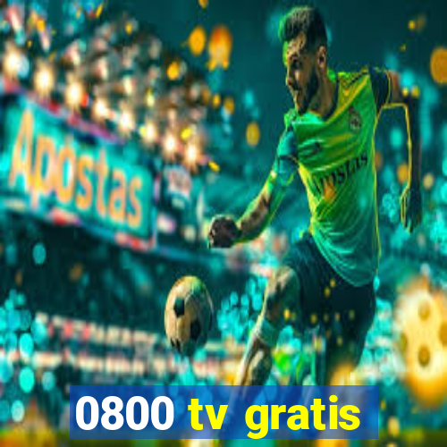 0800 tv gratis