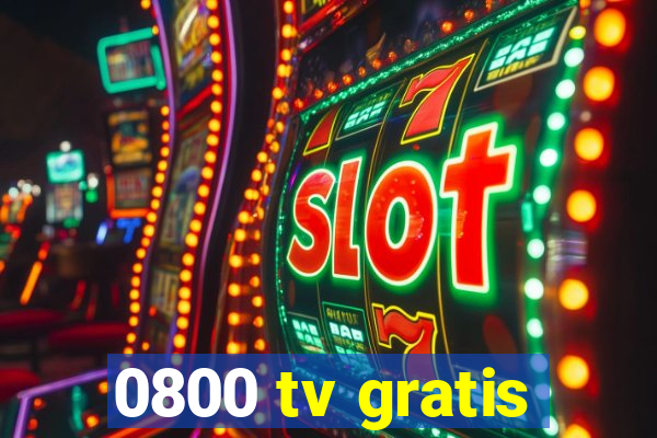 0800 tv gratis