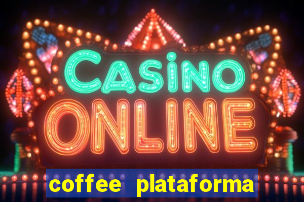 coffee plataforma de jogos