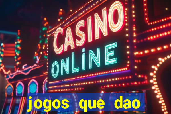 jogos que dao dinheiro sem deposito