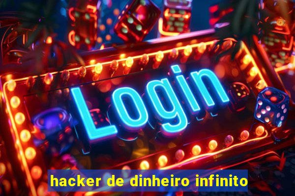 hacker de dinheiro infinito