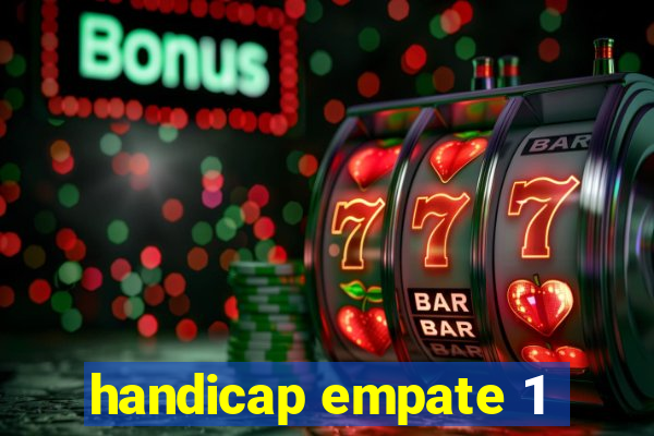 handicap empate 1