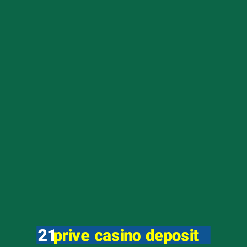 21prive casino deposit