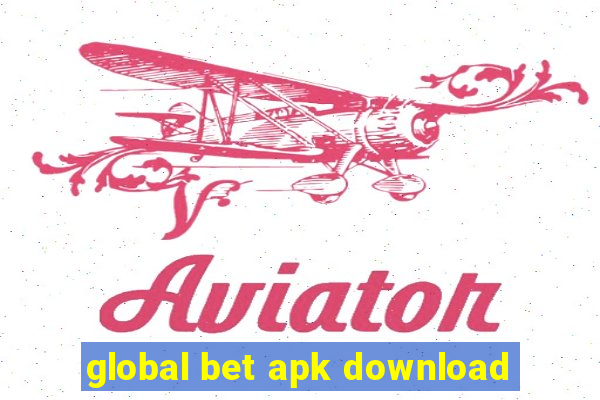 global bet apk download