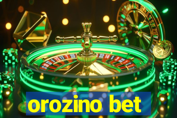 orozino bet