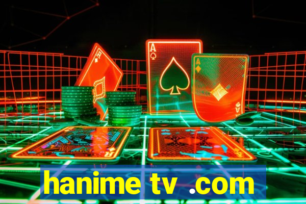 hanime tv .com