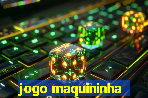 jogo maquininha