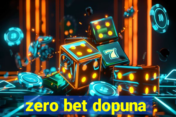 zero bet dopuna