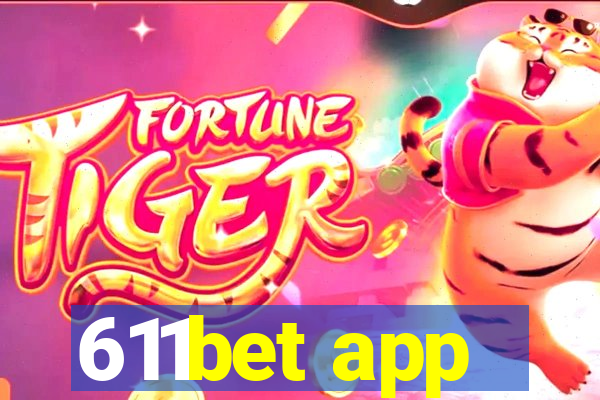 611bet app