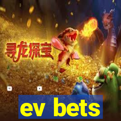 ev bets