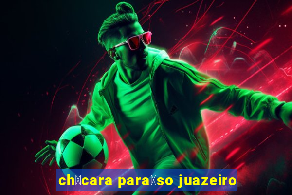 ch谩cara para铆so juazeiro