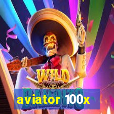 aviator 100x