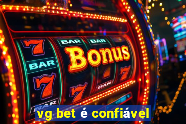 vg bet é confiável