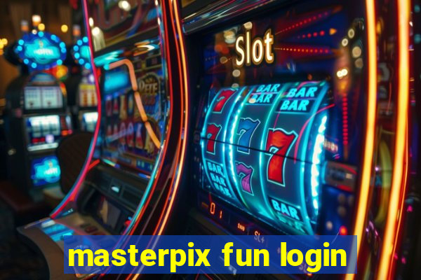 masterpix fun login