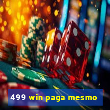 499 win paga mesmo