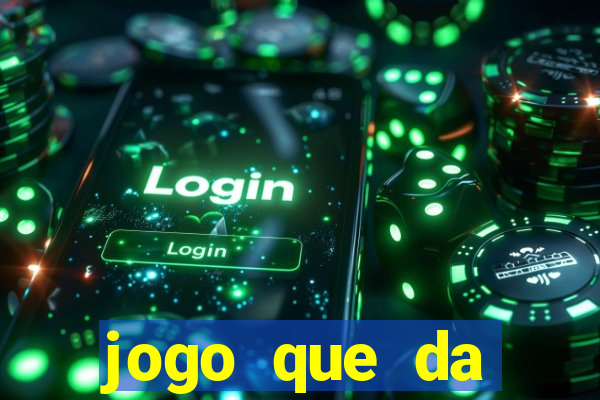 jogo que da dinheiro de verdade sem precisar depositar