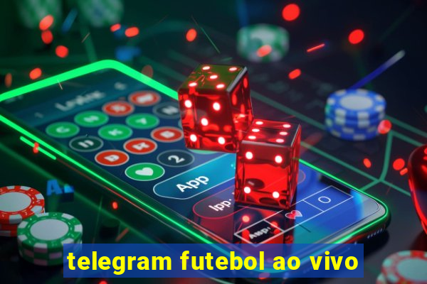 telegram futebol ao vivo