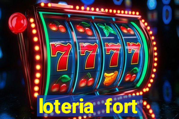 loteria fort resultado de hoje