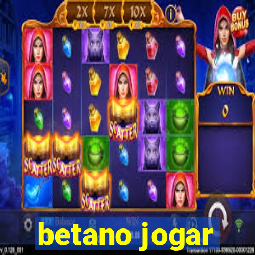 betano jogar