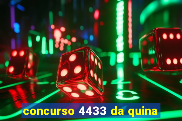 concurso 4433 da quina