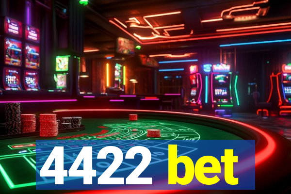 4422 bet