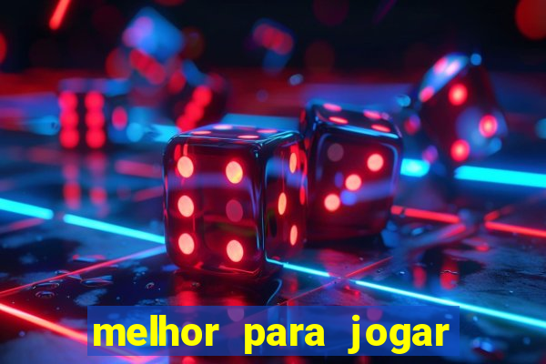 melhor para jogar no tigre