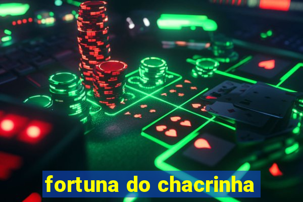 fortuna do chacrinha