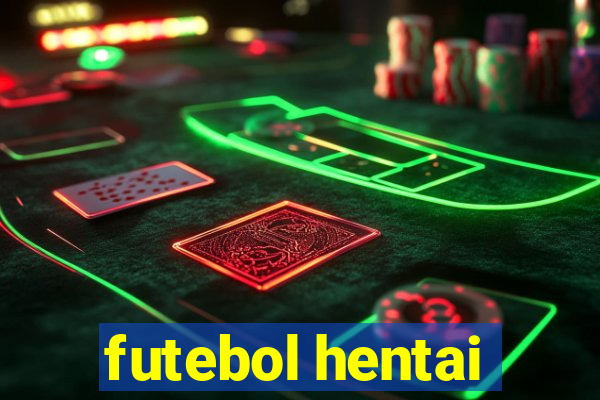 futebol hentai