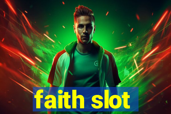 faith slot