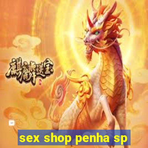 sex shop penha sp