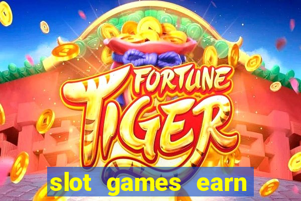 slot games earn real money gcash