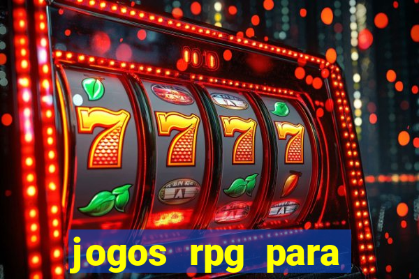 jogos rpg para ganhar dinheiro