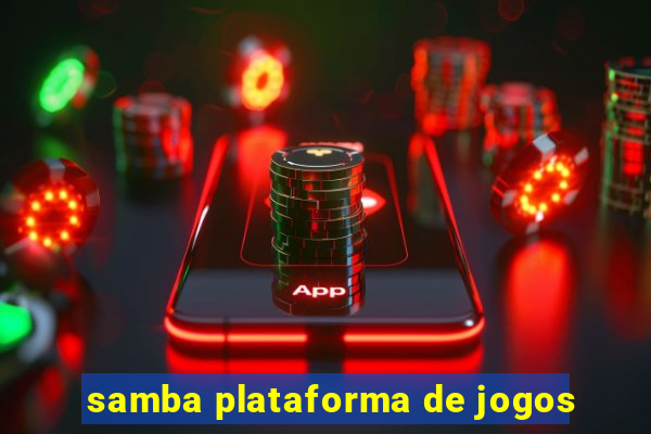 samba plataforma de jogos