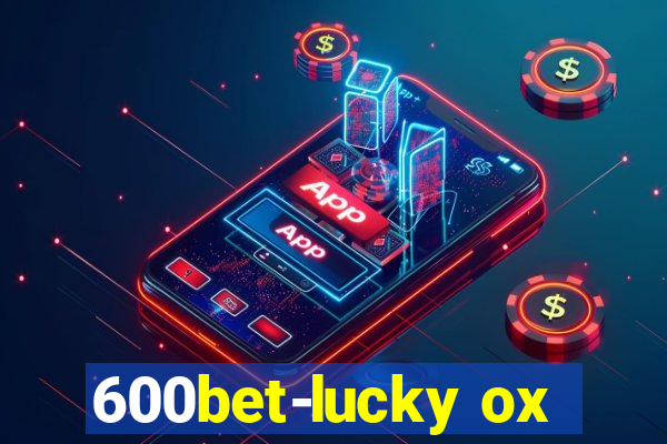 600bet-lucky ox