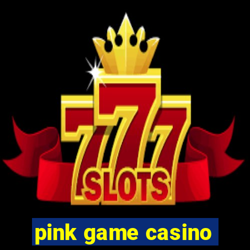 pink game casino