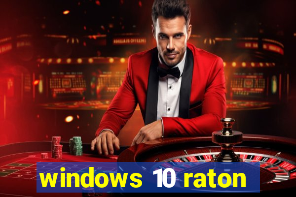 windows 10 raton