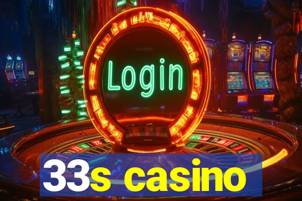 33s casino