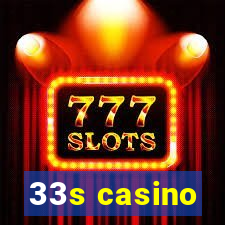 33s casino