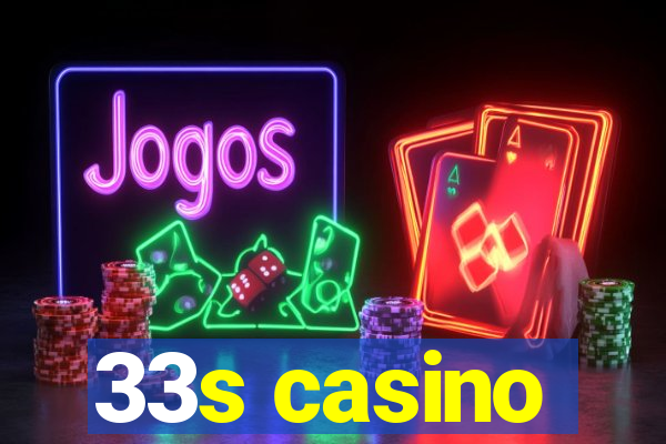 33s casino