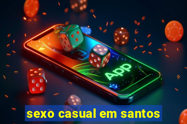 sexo casual em santos