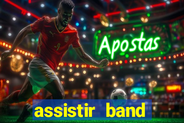 assistir band sports ao vivo