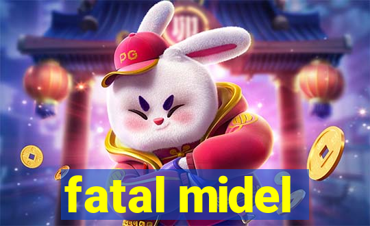 fatal midel