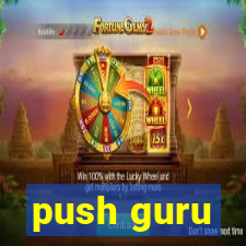 push guru