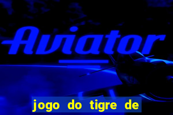 jogo do tigre de 10 reais