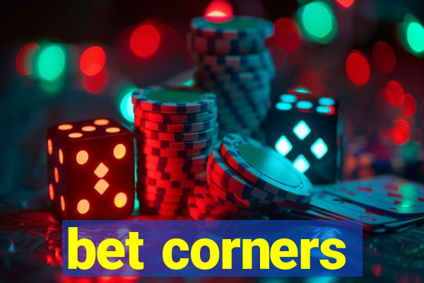 bet corners