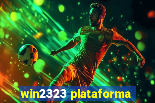 win2323 plataforma