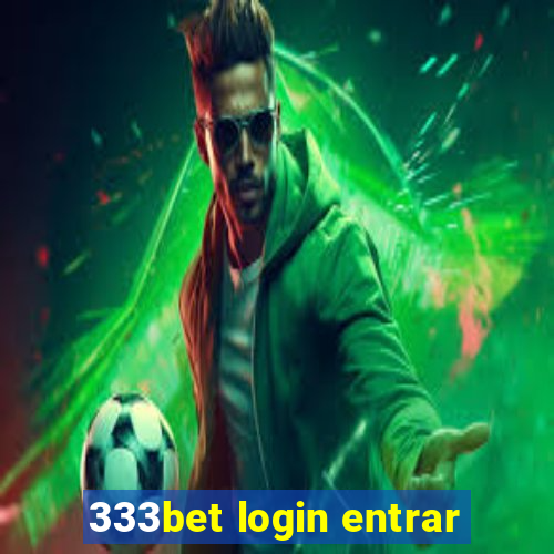 333bet login entrar