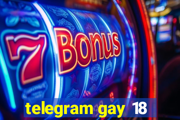 telegram gay 18