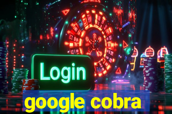 google cobra